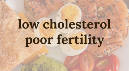 text stating "low cholesterol poor fertility"